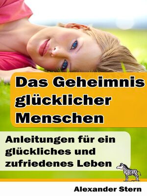cover image of Das Geheimnis glücklicher Menschen
